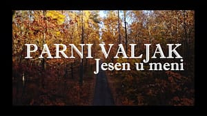 PARNI VALJAK – JESEN U MENI
